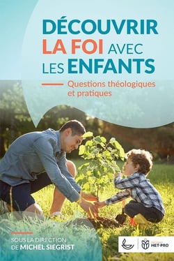 Découvrir la foi avec les enfants : Questions théologiques et pratiques