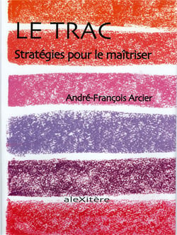 Le trac Tome 2 - stratégies pour le maîtriser