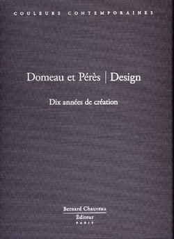 Domeau et pères - design - dix années de création