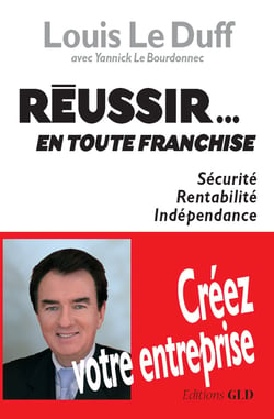 Réussir...en toute franchise - créer votre entreprise