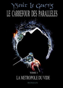 La métropole du vide t.1 - le carrefour des parallèles