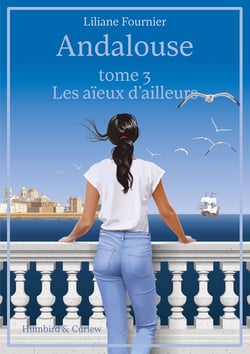 Andalouse t.3 : les aïeux d'ailleurs
