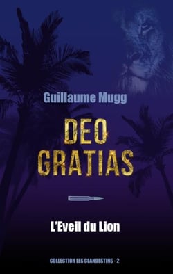 Les clandestins t.2 : deo gratias, l'éveil du lion
