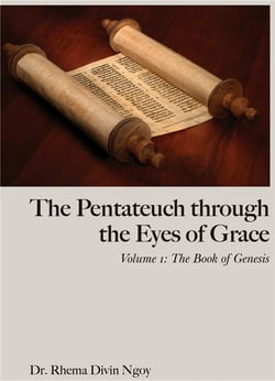 The Pentateuch through the Eyes of Grace : Volume 1 : The book of Genesis