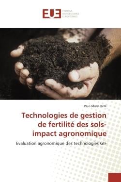 Technologies de gestion de fertilite des sols- impact agronomique : Evaluation agronomique des technologies GIF