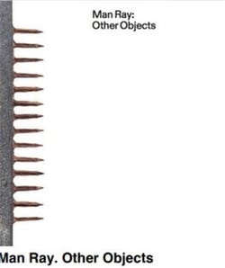 Man Ray : other objects