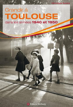 Grandir a - toulouse dans les années 1940 et 1950