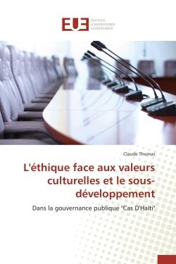 L'éthique face aux valeurs culturelles et le sous-développement - dans la gouvernance publique "cas d'Haïti"