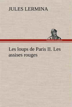 Les loups de paris ii. les assises rouges