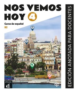 Nos vemos hoy 4 : Espagnol : Livre du professeur