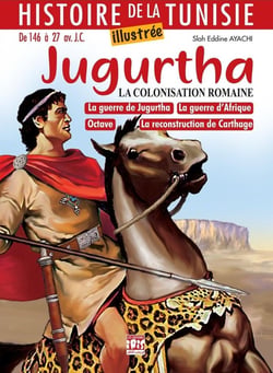 Histoire de la Tunisie illustrée : Jugurtha
