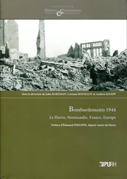 Bombardements 1944 : Le Havre, Normandie, France, Europe