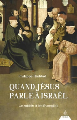 Quand Jésus parle à Israël : Un rabbin lit les Évangiles