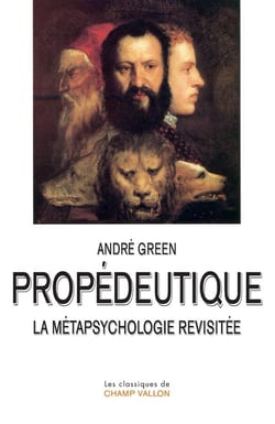 Propédeutique - la métapsychologie revisitée