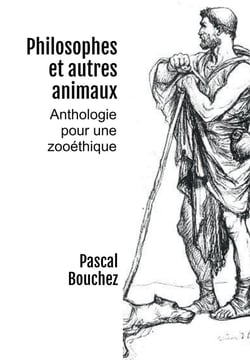 Philosophes et autres animaux : anthologie pour une zooéthique