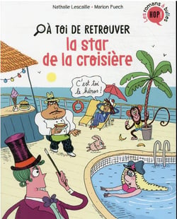 À toi de Tome 2 : à toi de retrouver la star de la croisière