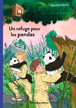 La cabane magique Tome 43 : un refuge pour les pandas