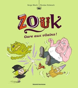 Zouk Tome 24 : Gare aux vilains !