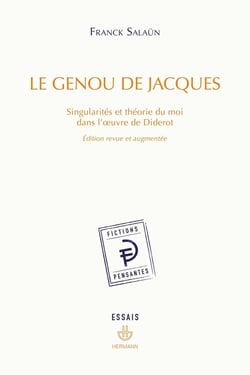 Le genou de Jacques : Singularités et théorie du moi dans l'oeuvre de Diderot, Edition revue et augmentée