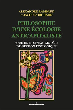 Philosophie d'une écologie anticapitaliste : Pour un nouveau modèle de gestion écologique