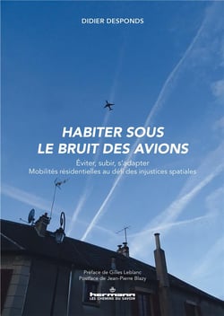 Habiter sous le bruit des avions : Éviter, subir, s'adapter. mobilités résidentielles au défi des injustices spatiales