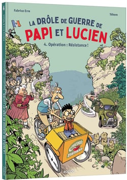 La drôle de guerre de Papi et Lucien Tome 4 : Opération : Résistance !