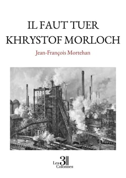 Il faut tuer Khrystof Morloch