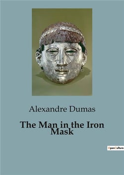 The Man in the Iron Mask : The Hidden Legacy of Royalty