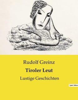 Tiroler Leut : Ein Dorf zwischen Tradition und Wandel