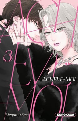 Achève-moi Tome 3