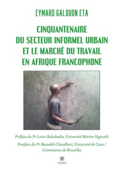 Cinquantenaire du secteur informel urbain et le marché du travail en Afrique francophone