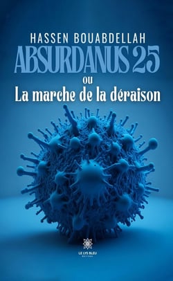 Absurdanus 25 ou La marche de la déraison