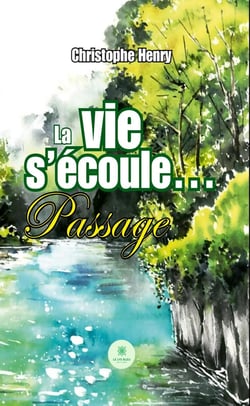 La vie s'écoule... : Passage