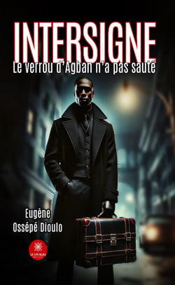 Intersigne : Le verrou d'Agban n'a pas sauté