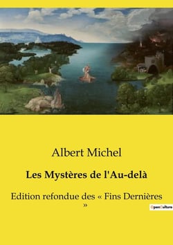 Les Mystères de l'Au-delà : Edition refondue des Fins Dernières