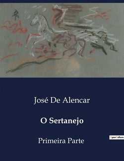 O Sertanejo : Primeira Parte