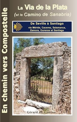 La via de la Plata (et le camino de Sanabria) : de Séville à Santiago