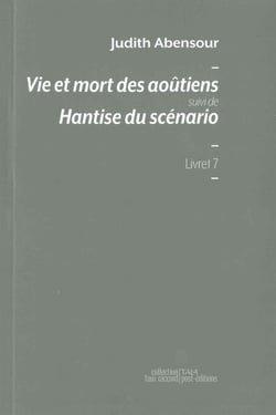 Vie et mort des aoûtiens - hantise du scènario