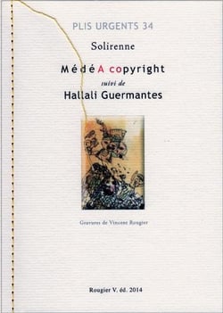 Medea copyright suivi de hallali guermantes - solirenne, ill. rougier