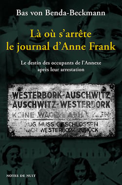 Là où s'arrête le journal d'Anne Frank : Le destin des occupants de l'Annexe après leur arrestation