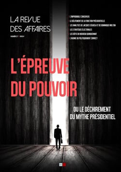 LA REVUE DES AFFAIRES n.7 : l'épreuve du pouvoir ou le déchirement du mythe présidentiel