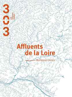 Revue 303 Hors-Série : affluents de la Loire - morceaux choisis