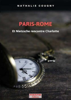 PAris-Rome, et Nietzsche rencontre Charlotte