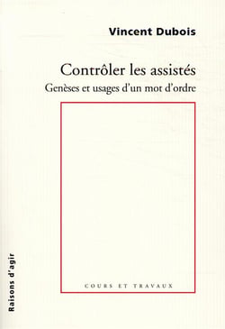 Contrôler les assistés : genèses et usages d'un mot d'ordre