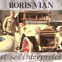 Boris Vian et ses interprètes