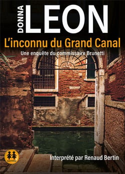 L'inconnu du Grand Canal : Une enquête du commisaire Brunetti
