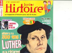 Histoire Junior N°67 Martin Luther Octobre 2017