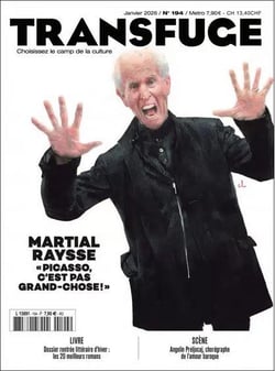 Transfuge n.194 : Martial Raysse : Picasso, c'est pas grand-chose !