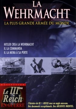 La Wehrmacht : La plus grande armée du monde