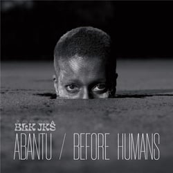 Abantu - Before humans
